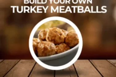 BYO TURKEY MEATBALLS